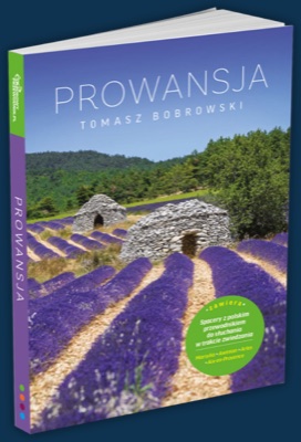 Okładka przewodnika Prowansja Tomasza Bobrowskiego